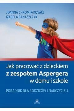 JAK PRACOWAĆ Z DZIECKIEM Z ZESPOŁEM ASPERGERA...