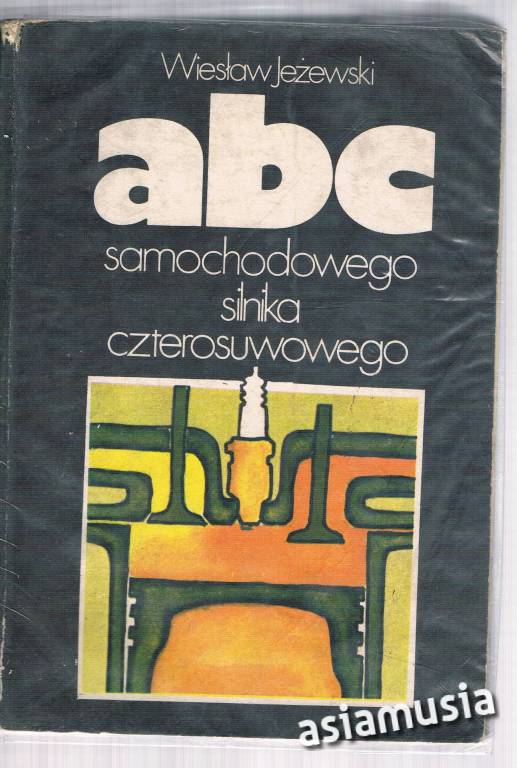 ABC SAMOCHODOWEGO SILNIKA CZTEROSUWOWEGO JEŻEWSKI