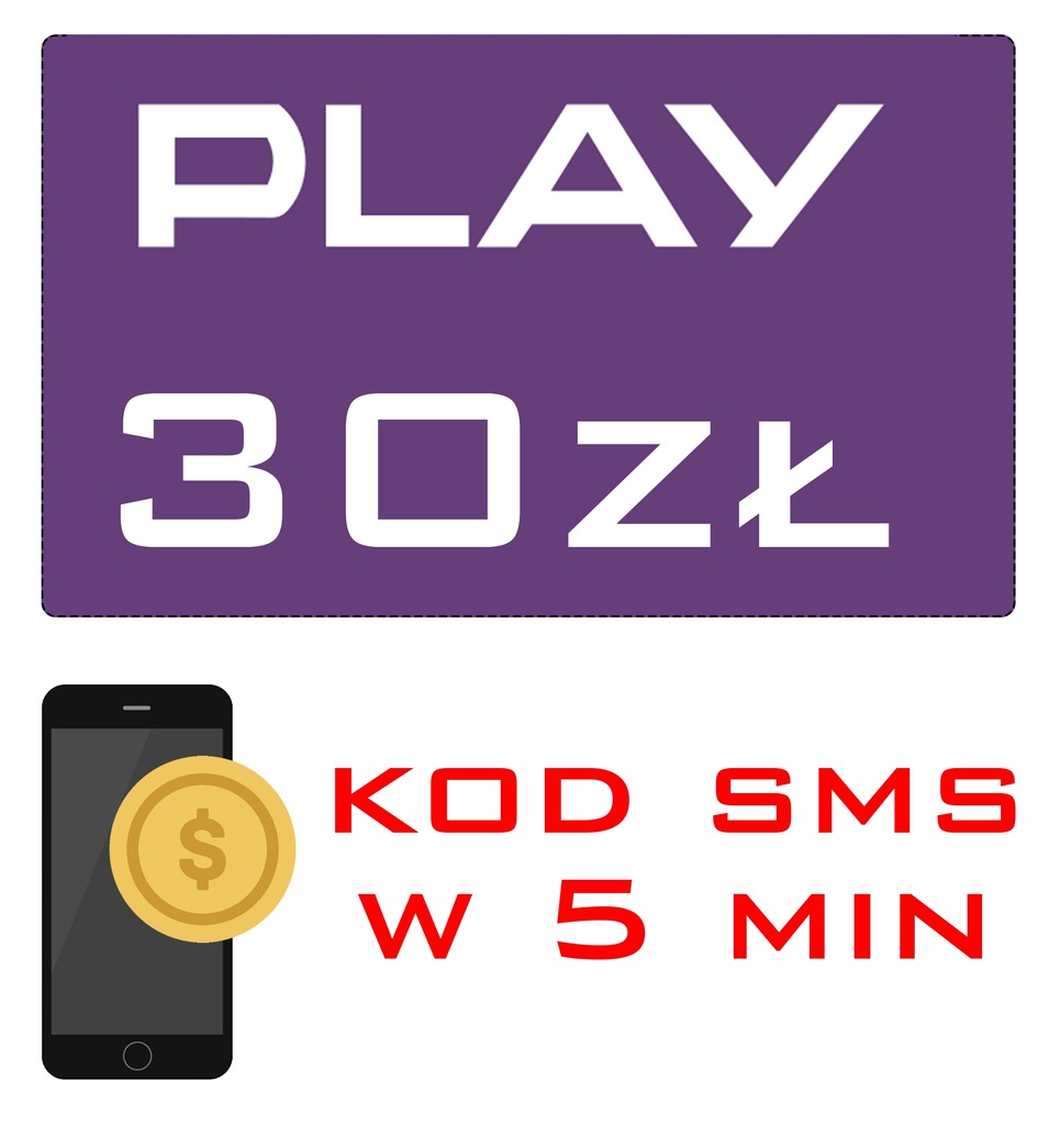 DOŁADOWANIE PLAY 30 ZŁ KOD SMS I NA EMAIL ODRAZU