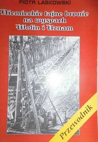 Niemieckie tajne bronie na wyspach Wolin i Uznam