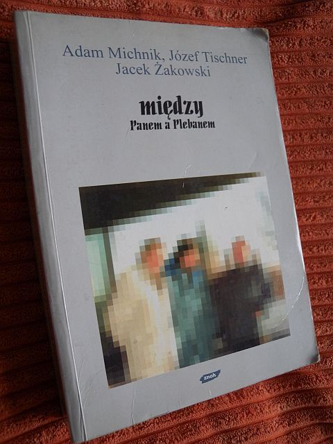 Między Panem a Plebanem Michnik Tischner Żakowski