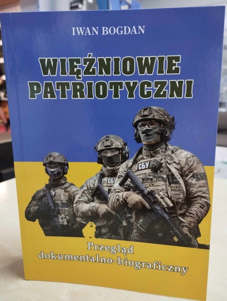 Więźniowie patriotyczni. Przegląd dokumentalno-biograficzny Iwan Bogdan