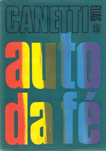 Elias Canetti - Auto da fe