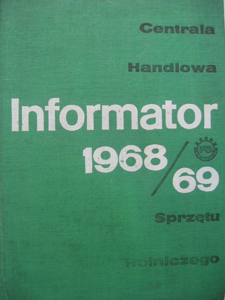 Ursus Dzik MASZYNY SPRZĘT ROLNICZY Informator 1968