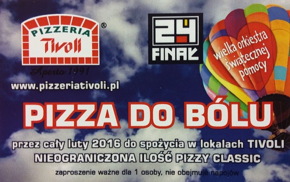 "Pizza do bólu" cały luty 2016r. Pizzeria Tivoli