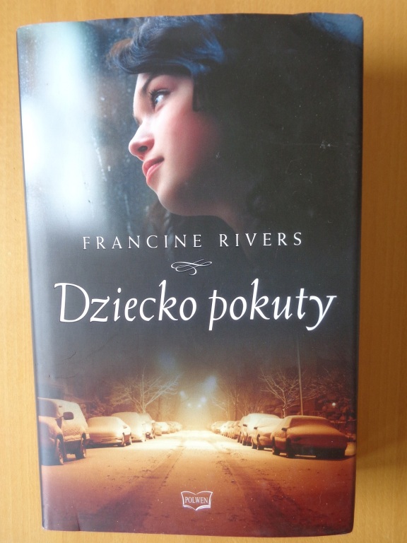 Francine Rivers Dziecko pokuty