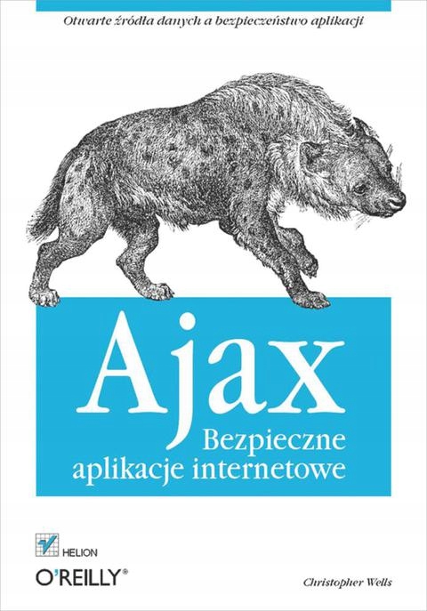 Ajax. Bezpieczne aplikacje internetowe (2008)