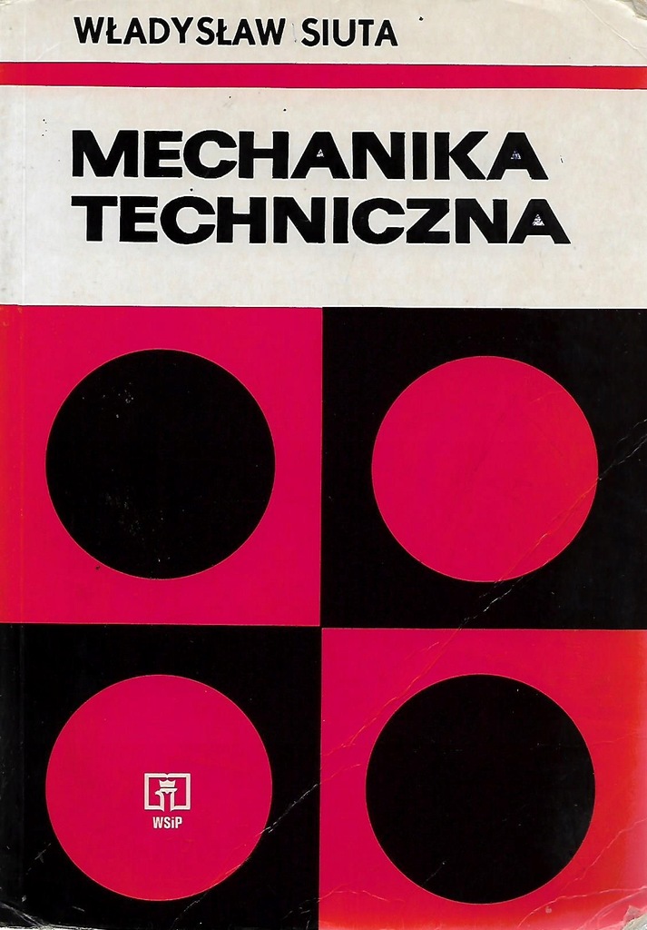 Mechanika techniczna. Podręcznik dla technikum