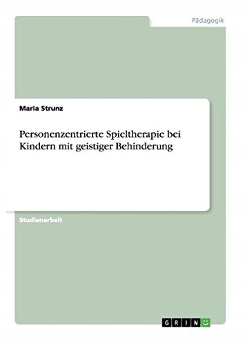 Maria Strunz - Personenzentrierte Spieltherapie be