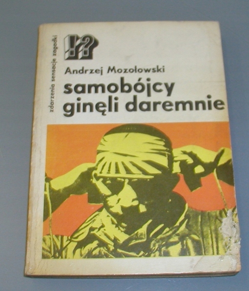 Samobójcy ginęli daremnie - A. Mozołowski