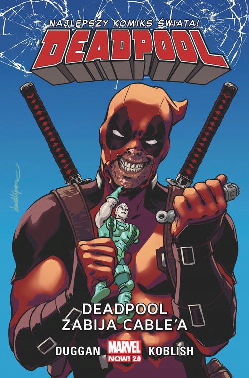 DEADPOOL T.11 DEADPOOL ZABIJA CABLE’A