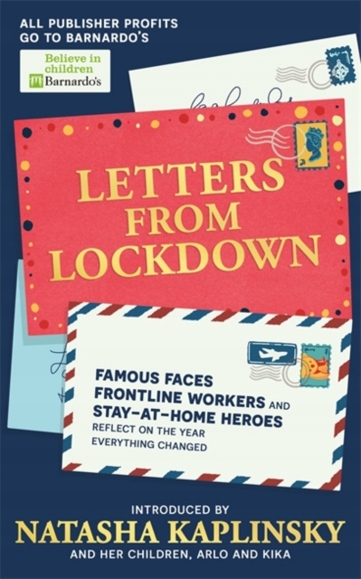 Letters From Lockdown: Famous faces, frontline wor