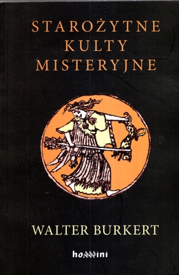 STAROŻYTNE KULTY MISTERYJNE - WALTER BURKERT*