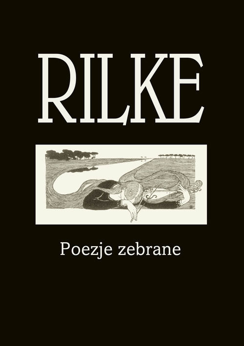 130. Rilke Rainer Maria - Poezje zebrane