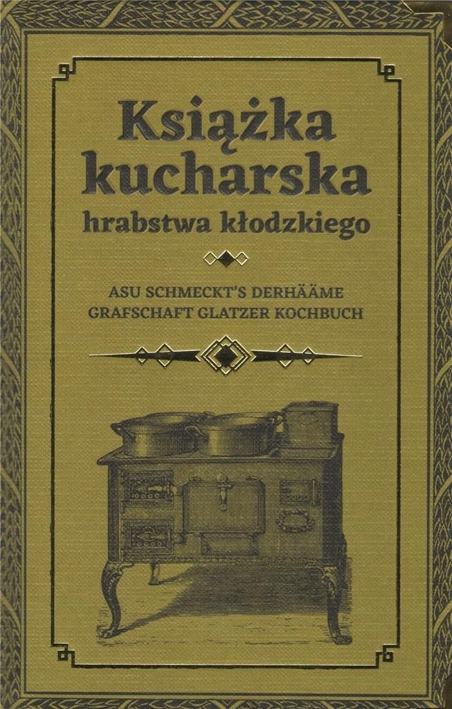 Książka kucharska hrabstwa kłodzkiego praca zb.