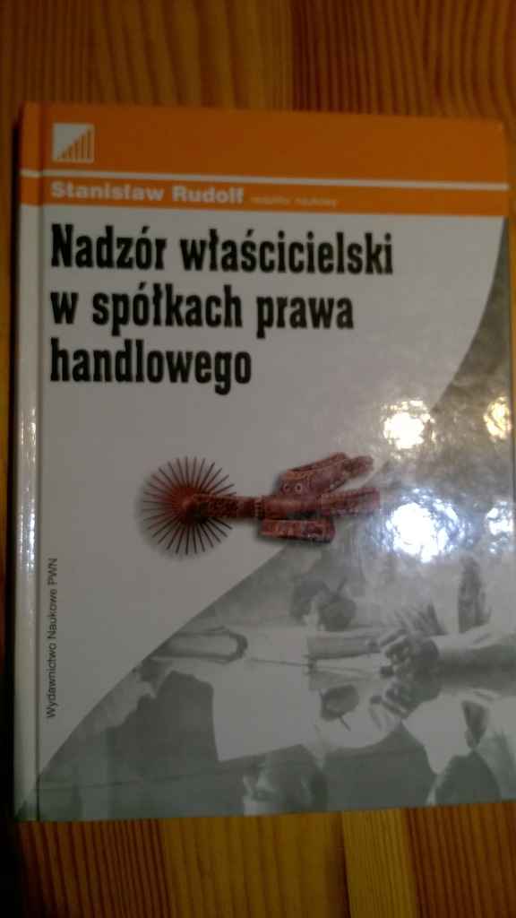 NADZÓR WŁAŚCICIELSKI W SPÓŁKACH PRAWA HANDLOWEGO.