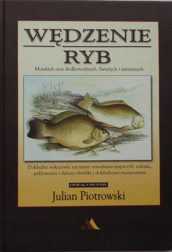 Julian Piotrowski WĘDZENIE RYB