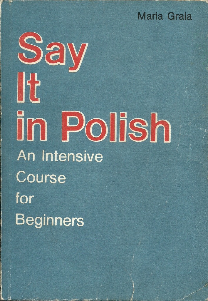 Say It in Polish - Maria Grala