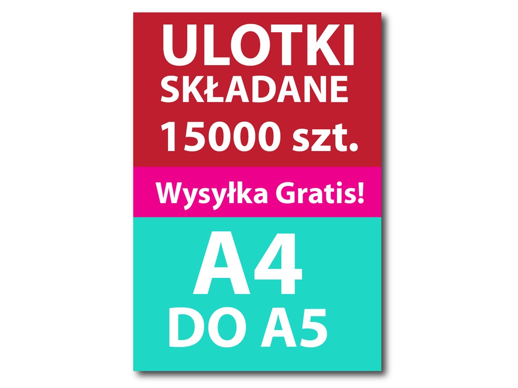 ULOTKI A4 składane do A5 15000 sztuk 135g +Projekt