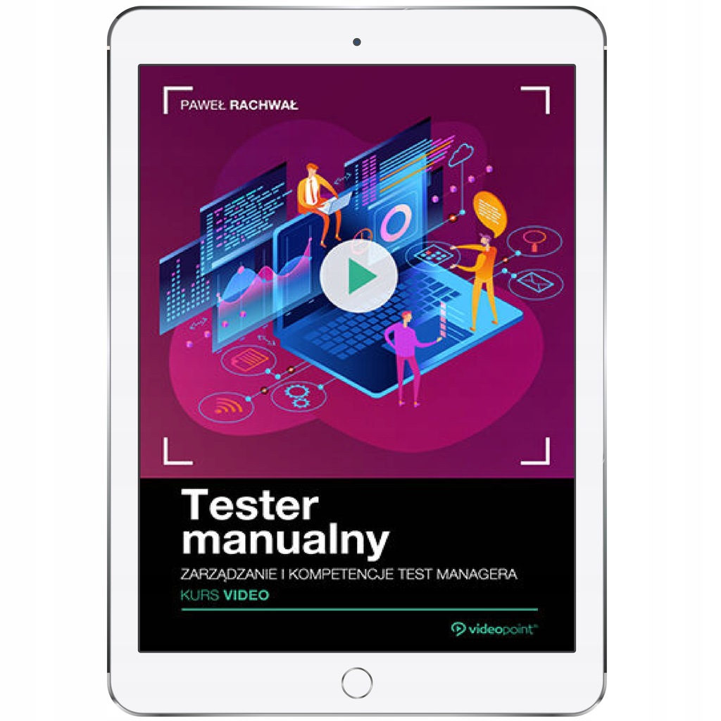 Tester manualny. Kurs video. Zarządzanie