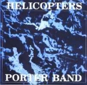 Porter Band - Helicopters (CD)
