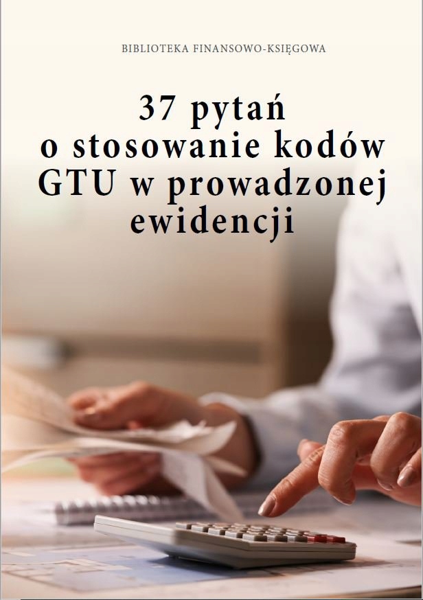 37 pytań o stosowanie kodów GTU w... - ebook