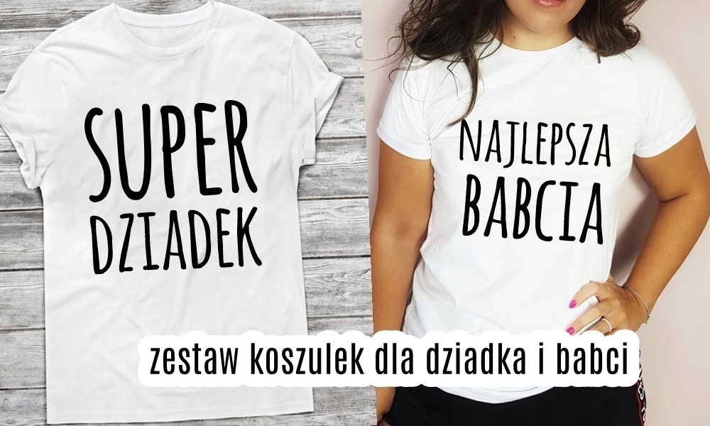 Zestaw koszulek - Super Dziadek / Najlepsza Babcia