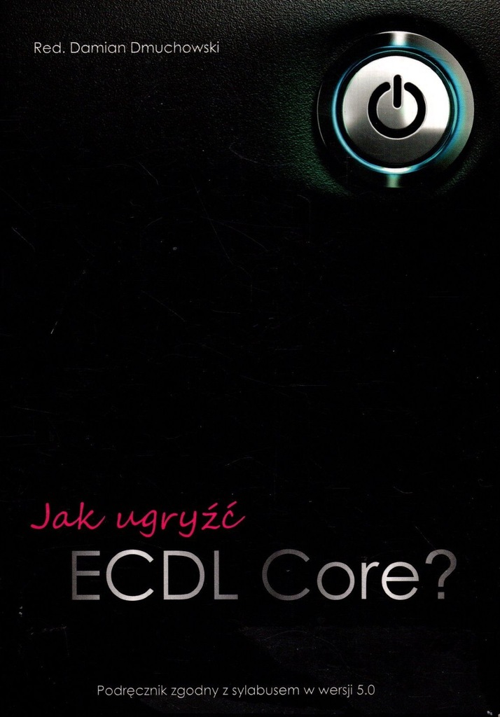 Jak ugryźć ECDL Core? - Damian Dmuchowski