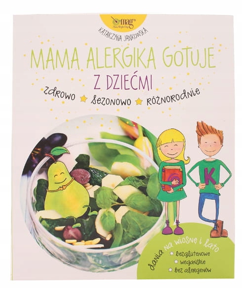 Mama alergika gotuje z dziećmi - Katarzyna Jankows