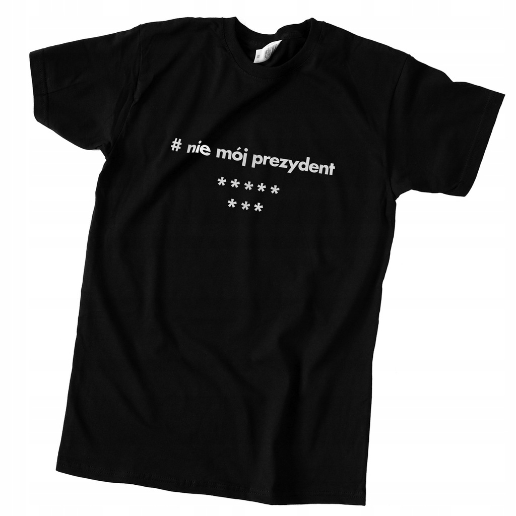 Koszulka PiS Duda # nie mój prezydent ***** ***