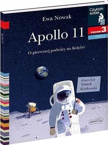 Czytam sobie. Poziom 3. Apollo 11. O pierwszym