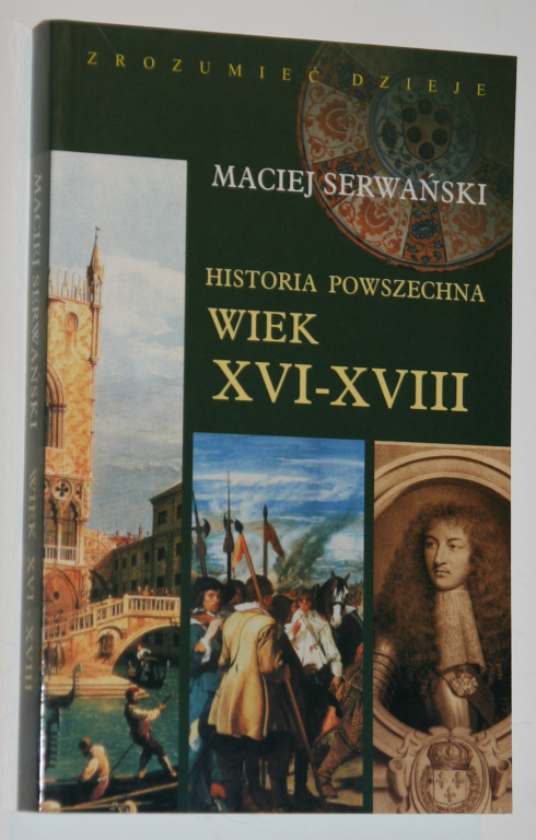 M. Serwański - Historia powszechna. Wiek XVI-XVIII