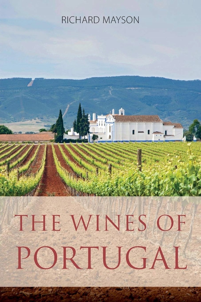 Infinite Ideas The wines of Portugal