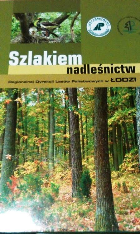 Album SZLAKIEM NADLEŚNICTW RDLP W ŁODZI