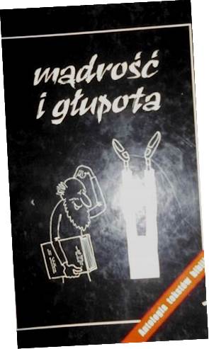 Mądrość i głupota - Praca zbiorowa