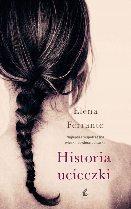 HISTORIA UCIECZKI - Elena Ferrante