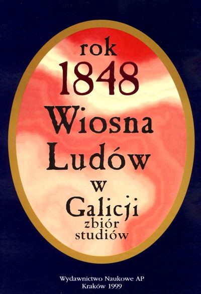 Rok 1848 wiosna ludów w Galicji zbiór studiów