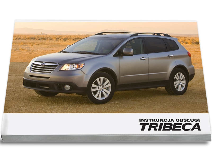 Subaru B9 Tribeca 2007-2014 Nowa Instrukcja Obsług