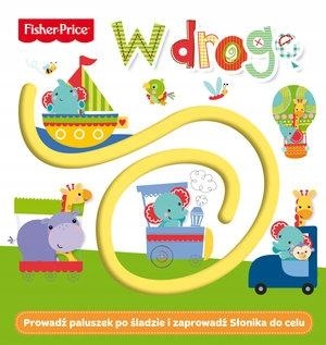 FISHER PRICE. W DROGĘ - PRACA ZBIOROWA