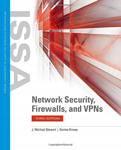 Network Security, Firewalls And Vpns J. MICHAEL STEWART
