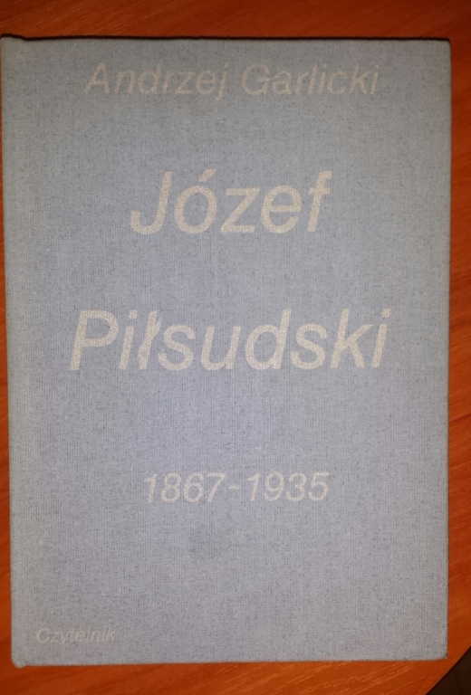 Andrzej Garlicki JÓZEF PIŁSUDSKI