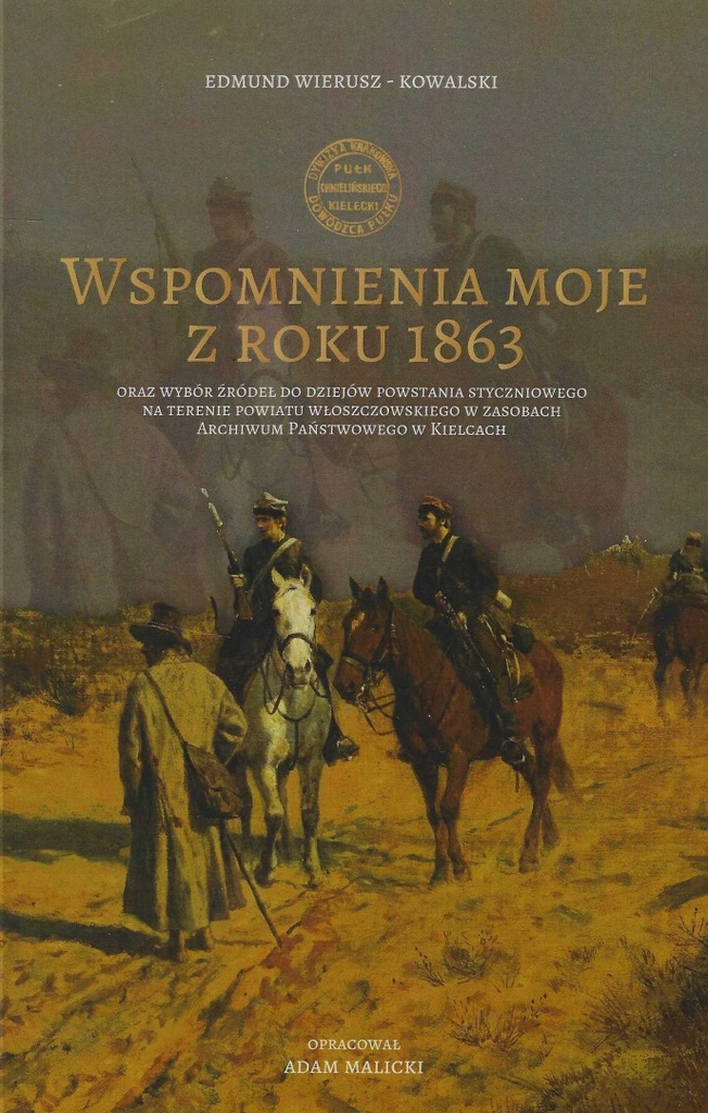 Wspomnienie moje z roku 1863 oraz wybór źródeł