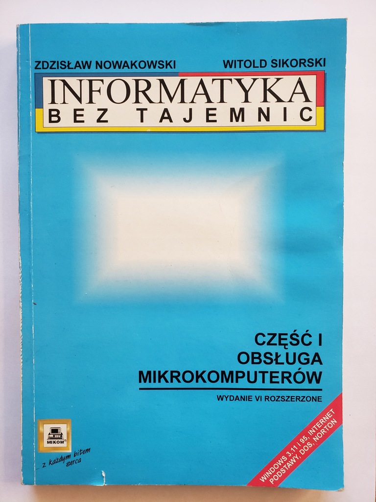 INFORMATYKA BEZ TAJEMNIC cz 1 Nowakowski, Sikorski