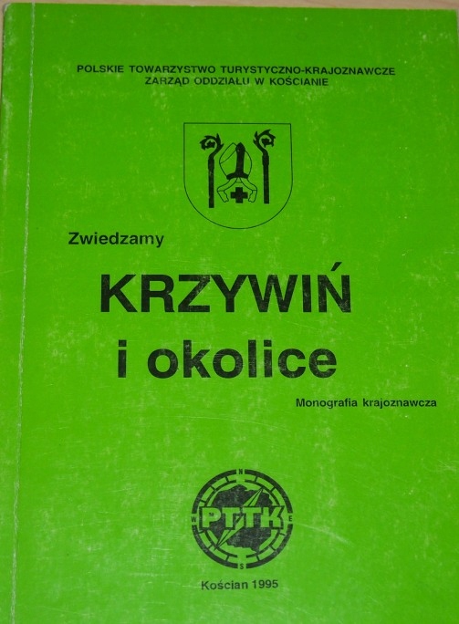 KRZYWIŃ I OKOLICE. MONOGRAFIA KRAJOZNAWCZA.