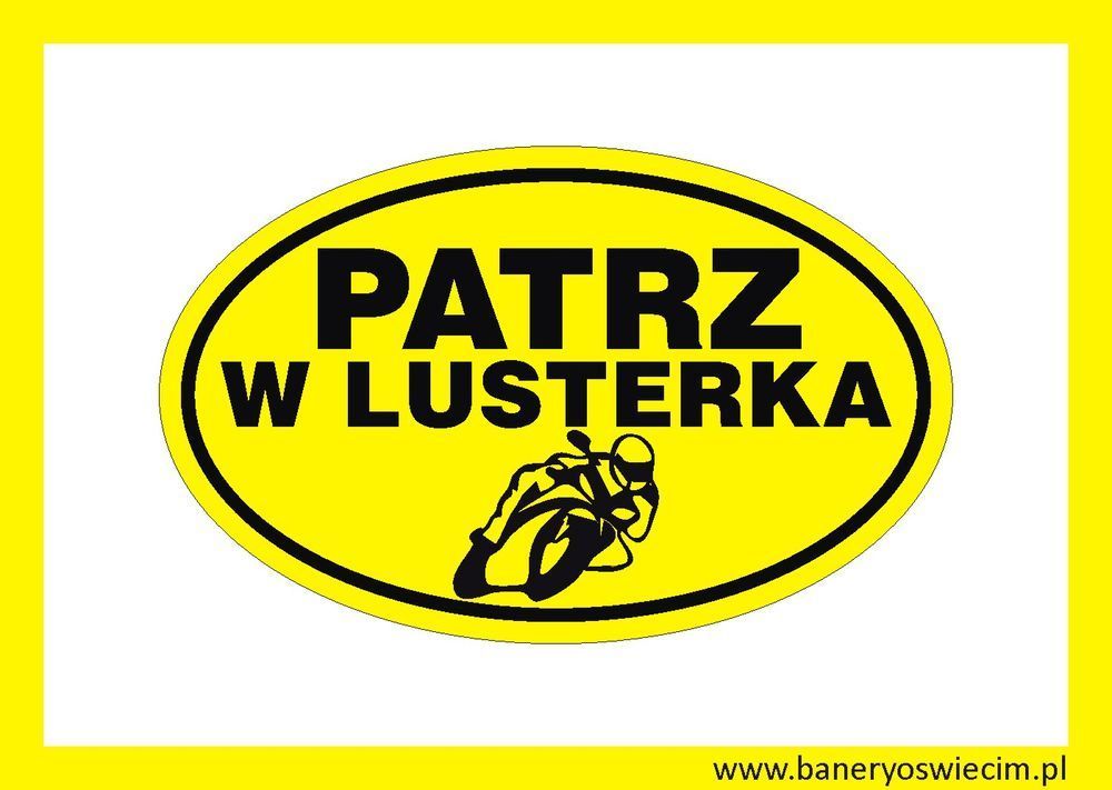 naklejka na samochód PATRZ W LUSTERKA... motor