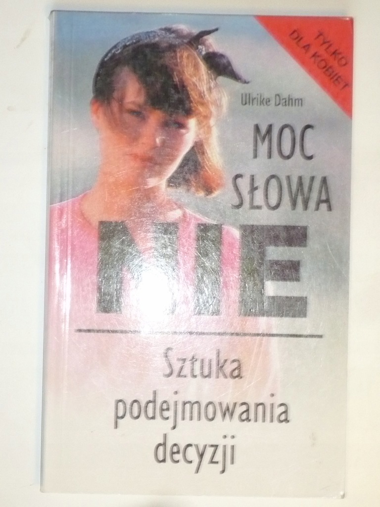 MOC SŁOWA NIE Sztuka podejmowania decyzji