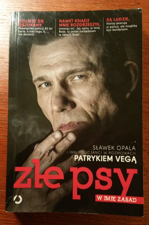 ZŁE PSY. W IMIĘ ZASAD Patryk Vega