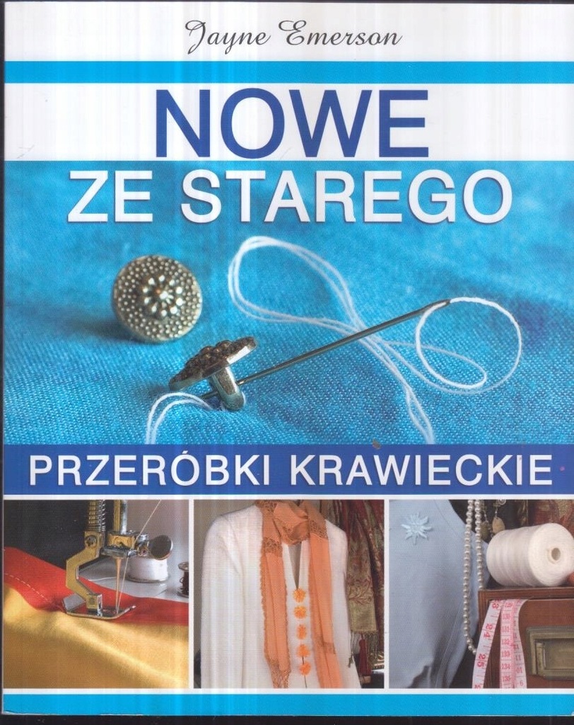 Nowe ze starego Przeróbki krawieckie Jayne Emerson