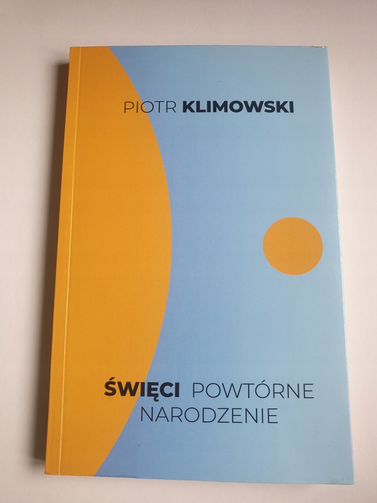 ŚWIĘCI POWTÓRNE NARODZENIE Piotr Klimowski