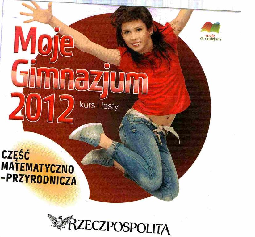 GIMNAZJUM 2012 CZĘŚĆ  MATEMATYCZNO -PRZYROD.  * CD